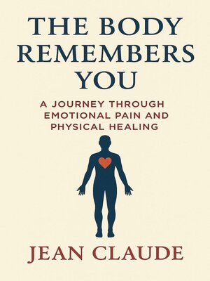 cover image of The Body Remembers You